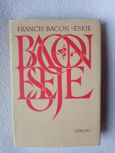Eseje, čili, Rady občanské a mravní - Francis Bacon, 1985