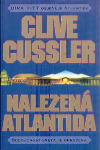 CLIVE CUSSLER - NALEZENÁ ATLANTIDA 