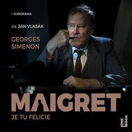 CD Audiokniha - Maigret - Je tu Felicie /čte Jan Vlasák/ - NEW