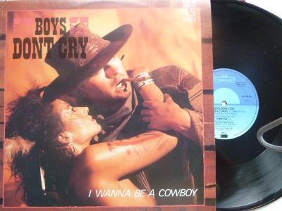 BOYS DON´T CRY I Wanna Be A Cowboy / I Wanna Be A Cowboy 7´´+Josephine