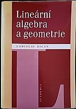 Bican, Ladislav: Lineární algebra a geometrie