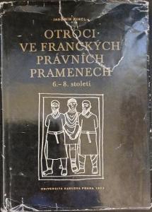 Kincl, Jaromír: Otroci ve franckých právních pramenech 6.-8. století 