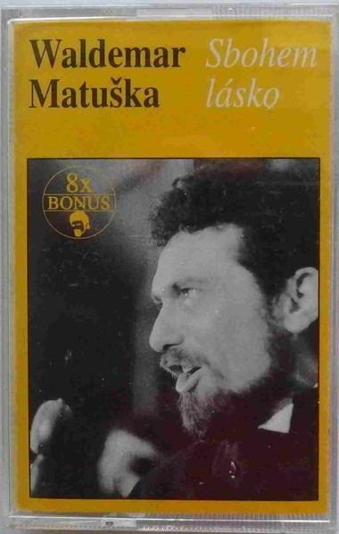 MC kazeta Waldemar Matuška – Sbohem Lásko (1996)