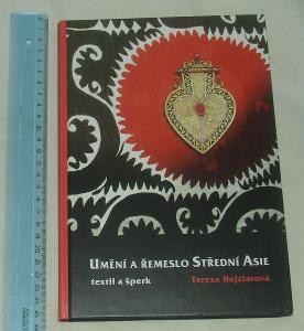 Umění a řemeslo Střední Asie - T. Hejzlarová - textil šperk Asie