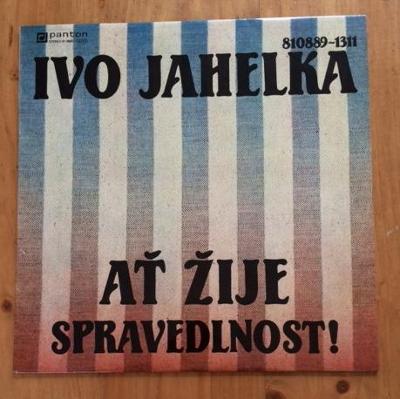 LP /  IVO JAHELKA - AŤ ŽIJE SPRAVEDLNOST ! - 1989