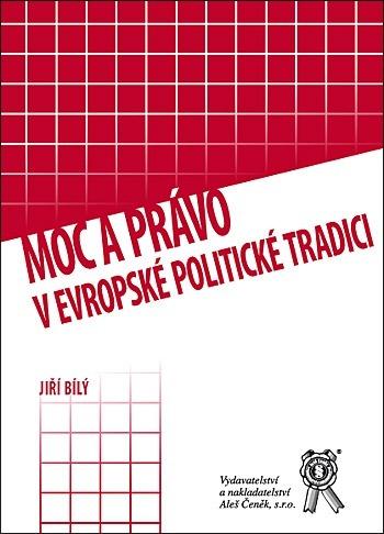 Biely Juraj: Moc a právo v európskej politickej tradícii - Knihy