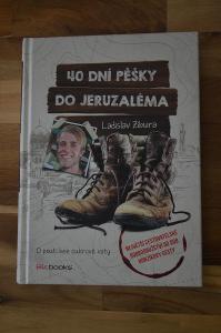 kniha "40 dní pěšky do Jeruzaléma" autor Ladislav Zibura