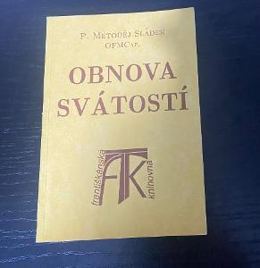 Obnova svátosti/P.M. Sládek/1993/nakl. Alverma