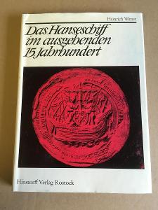Das Hanseschiff im 15.Jahrhundert/ H.Winter / Rostock 1978 / Německy
