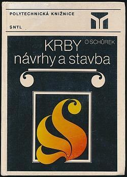 Kniha Krby - návrhy a stavba / O.Schůrek (1985) 