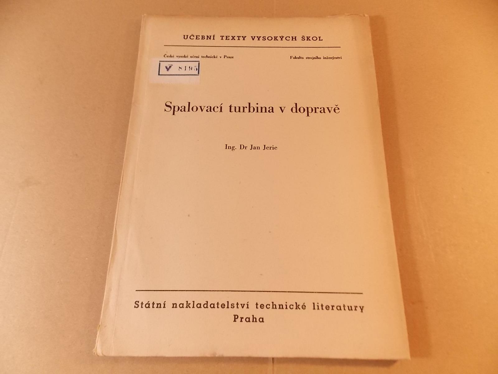 SPAĽOVACIA TURBINA V DOPRAVE Jerie Jan ČVUT Praha FSI 1954 - Knihy