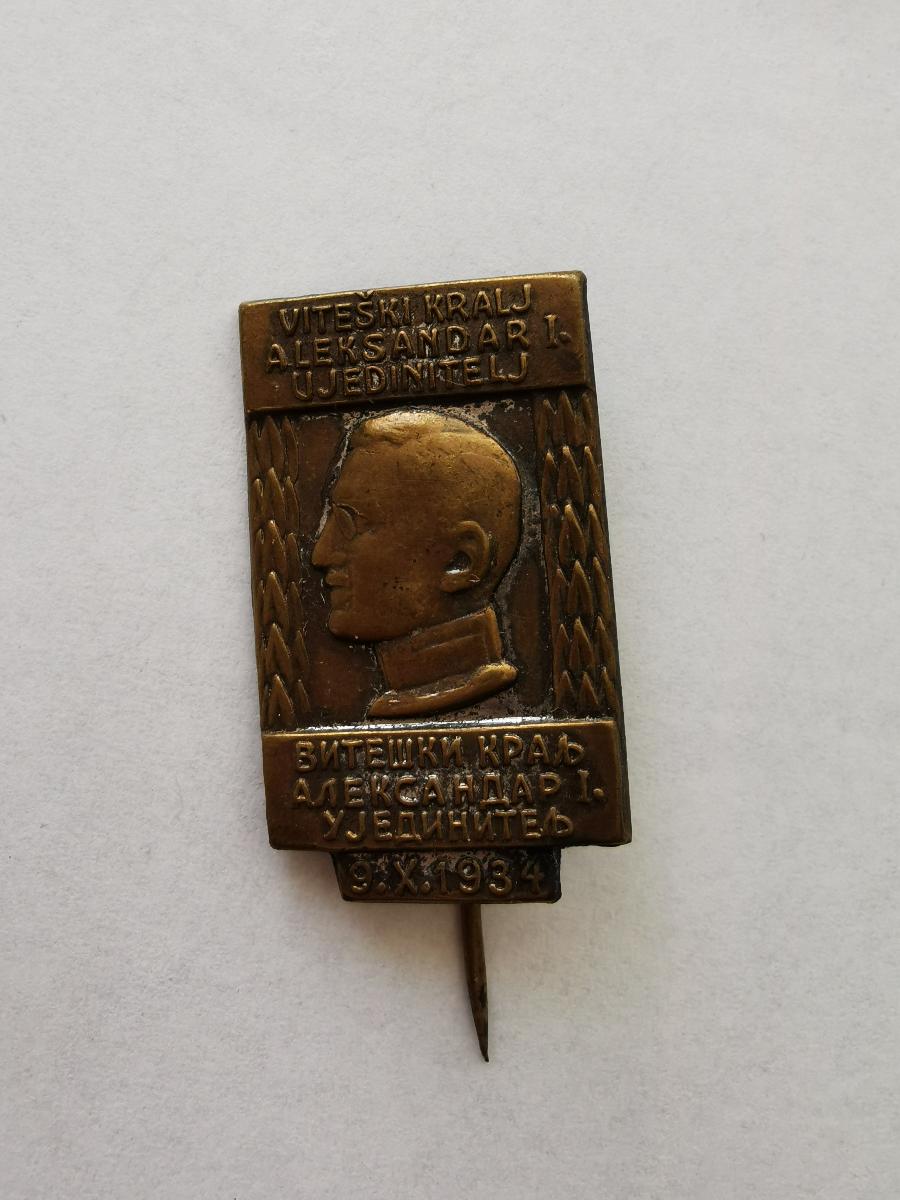 Odznak - Rytíř král Alexandr I. Sjednotitel 1934 - Odznaky, nášivky a medaile
