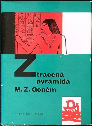 M. Z. Goném - Ztracená Pyramida (Edice Kolumbus)