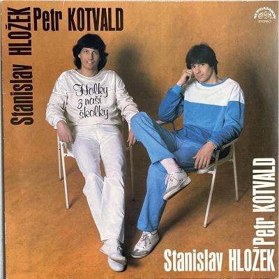 LP Stanislav Hložek Petr Kotvald – Holky Z Naší Školky - Rok 1983