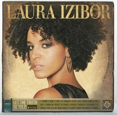 LAURA IZIBOR - Let The Truth Be Told CD 2009 RnB, swing