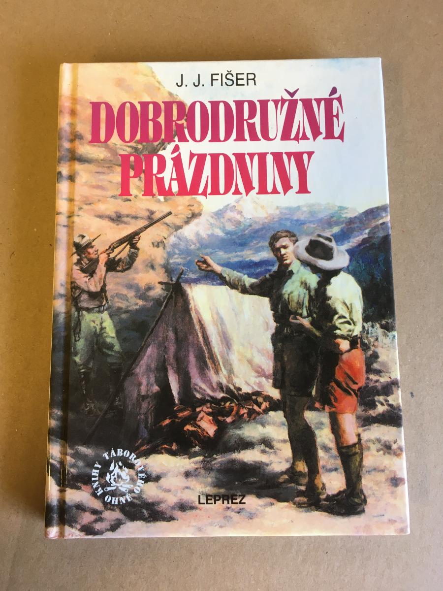 Dobrodružné prázdniny / J.J.Fišer / Leprez 1994 - Knihy a časopisy