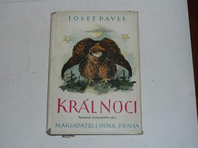 KNIHA KRÁL NOCI JOSEF PAVEL 1933 Vydal J.HOKR PRAHA 