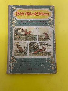 Stará dětská kniha - Běží liška k táboru