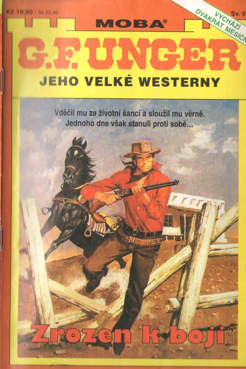 Western Bestseller - G.F.UNGER - Narodený v boji - Knihy a časopisy