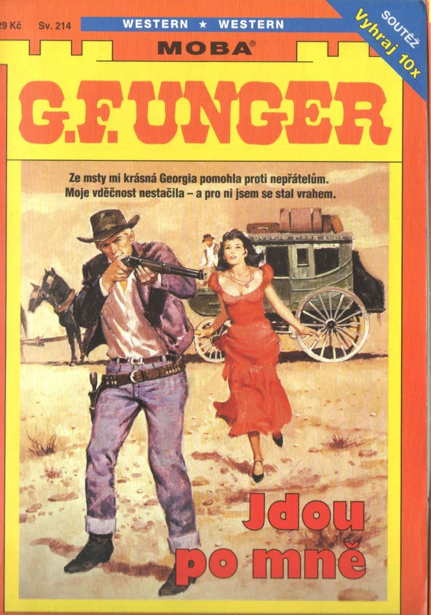 Western Bestseller - G.F.UNGER - Idú po mne - Knihy a časopisy