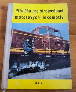 príručka pre rušňovodičov motorových lokomotív II. diel ČSD 1964