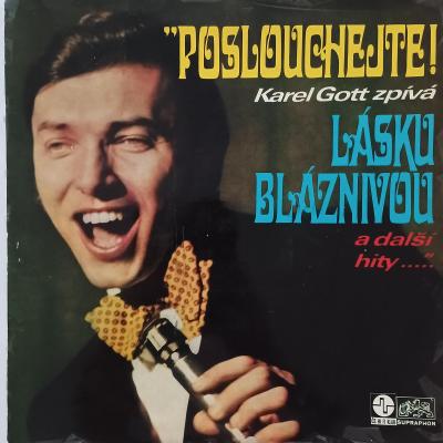 LP KAREL GOTT - POSLOUCHEJTE! KAREL GOTT ZPÍVÁ LÁSKU BLÁZNIVOU... 1969