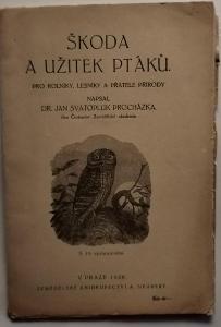 Stará kniha  Škoda a užitek ptáků, Jan Svatopluk Procházka.