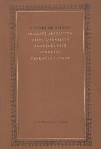 Honoré de Balzac - Hledání absolutna,Mistr Kornelius,Prokleté dítě 
