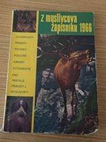 Z poľovcovho zápisníka 1966 - Streľba a poľovníctvo