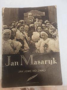JAN MASARYK - JAK JSME HO ZNALI