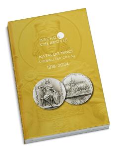 KATALÓG MINCIÍ A MEDAILÍ ČSR, ČR A SR 1918 - 2024, MACHO CHLAPOVIČ