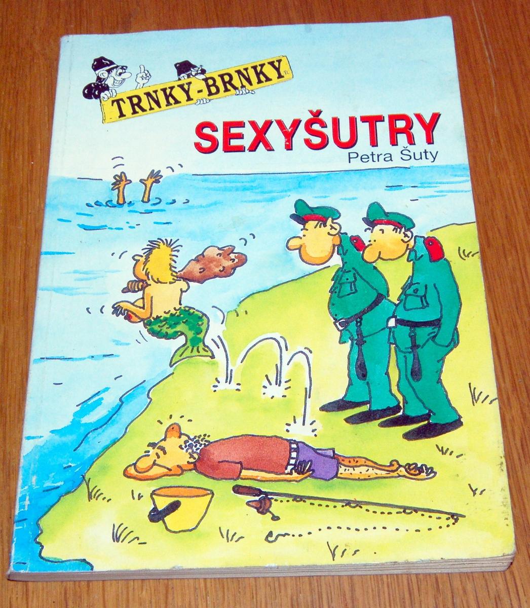 SEXYŠUTRE Petra Šuty TRNKY-BRNKY 1993 KRESLENÝ HUMOR - Knihy