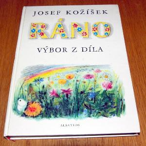 RÁNO výbor z díla Josef Kožíšek ALBATROS 1981 KMČ Václav Karel