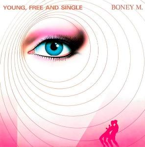 Boney M. Featuring Bobby Farrell – Young, Free And Single (12 maxi)