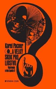 Karel Pacner ...a velký skok pro lidstvo