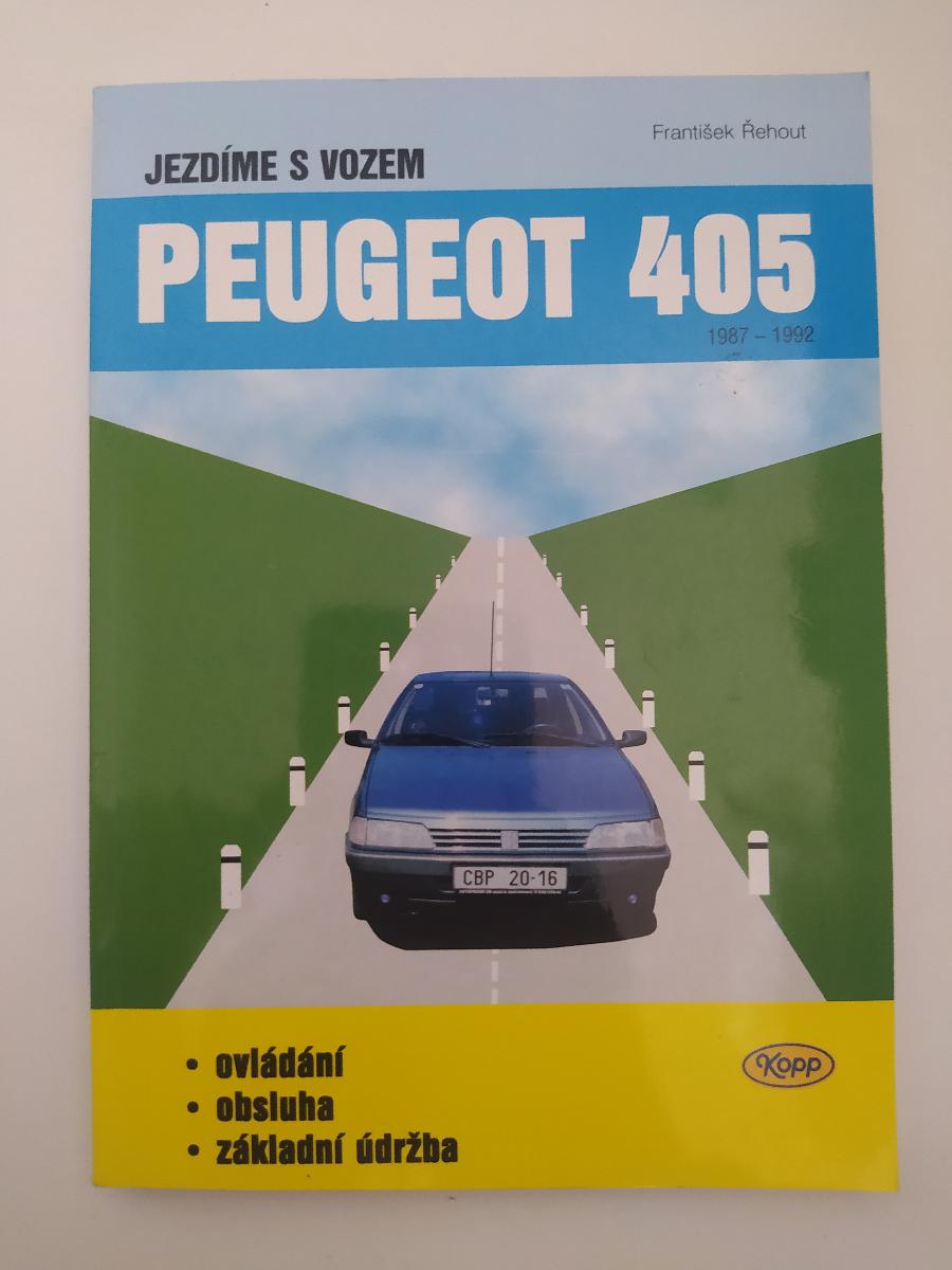 PEUGEOT 405 - OVLÁDANIE A OBSLUHA - Motoristická literatúra