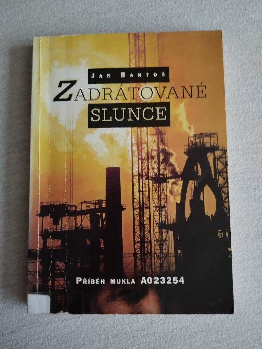 Zadrôtované slnko - Jan Bartoš, 1998 - Knihy
