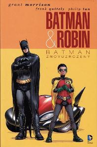 Batman & Robin: BATMAN ZNOVUZROZENÝ (nový!)