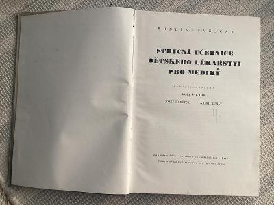 Prof. Jos. Švejcar Stručná učebnice dětského lékařství pro mediky 1949