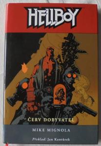 Mike Mignola: Hellboy 5 Červ dobyvatel (1. vydání) pevná vazba