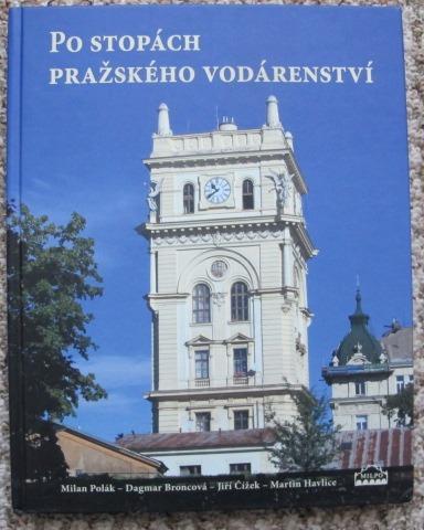 Po stopách pražského vodárenství - vodárny, historie, Praha