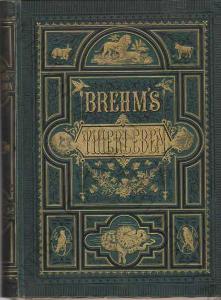Brehms Thierleben 1. - 10. Band 1877 - 1878