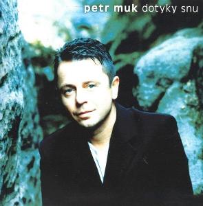 CD Petr Muk – Dotyky Snu (2002)