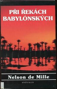 Při řekách babylónských - Nelson DeMille - 1995