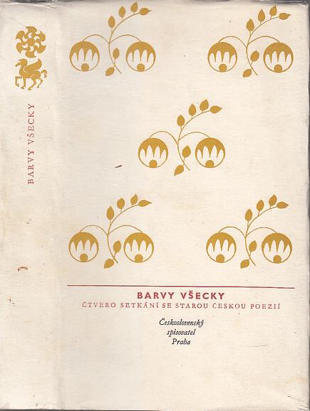 Barvy Všecky Výbor Z české Poezie Středověku A Renes Aukro