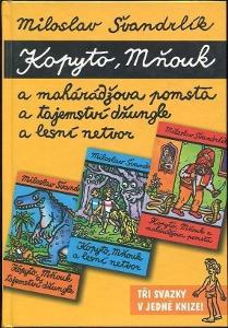3x Kopyto, Mňouk a.... - Miloslav Švandrlík / Neprakta - 2008