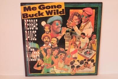 Me Gone Buck Wild - Reggae Dance Hall Killers (LP)