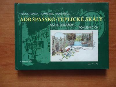 Macek+Rejl+Tregl:Adršpašsko-Teplické skály na hist.pohlednicích - 2000