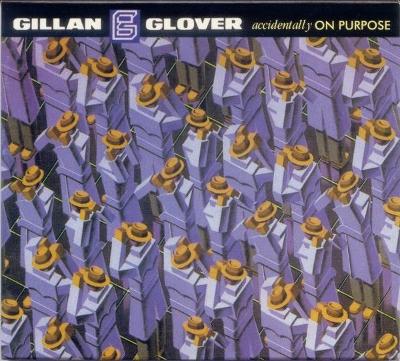 CD - GILLAN & GLOVER - "Accidentally On Purpose " 1998/2023 NEW!! 