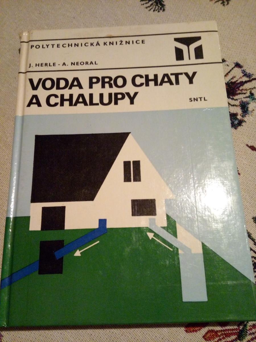 Kniha Voda pre chaty a chalupy SNTL r.1983 J.Herle, A.Neoral - undefined